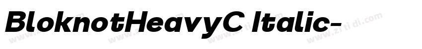BloknotHeavyC Italic字体转换 BloknotHeavyC Italic字体转换